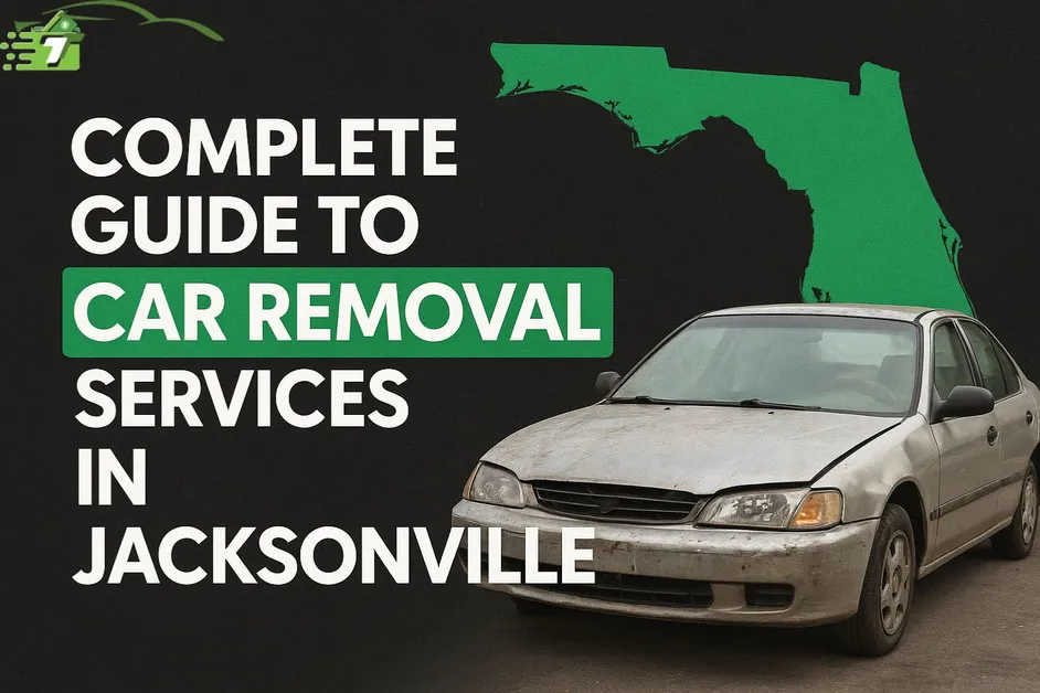 Complete Guide to Car Removal Services in Jacksonville