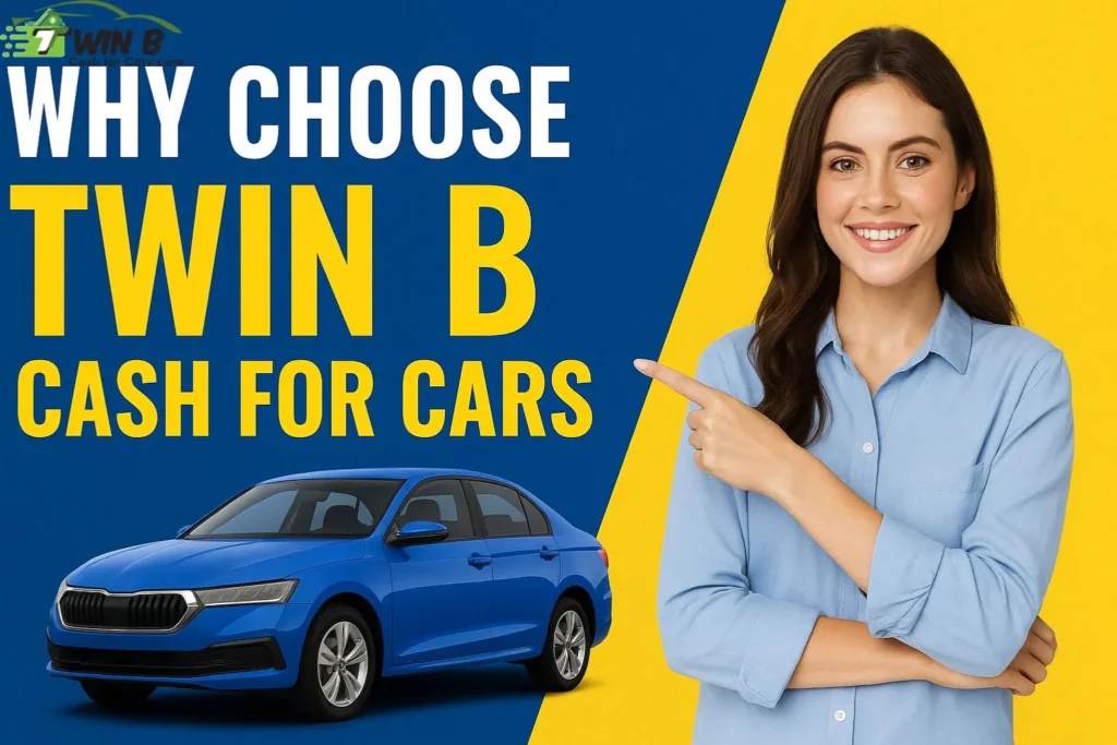 Why Choose Twin B Cash for Cars