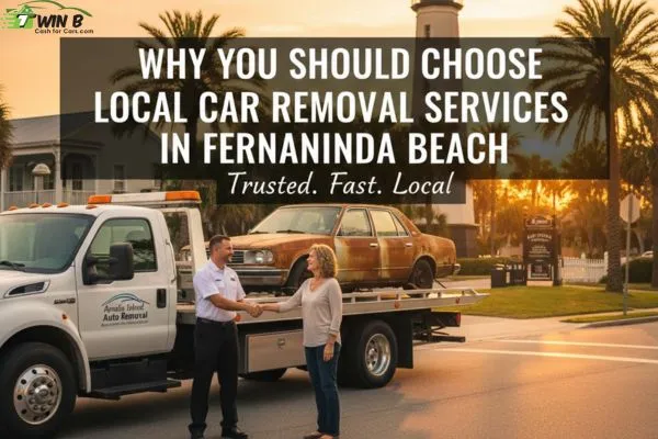 Why You Should Choose Local Car Removal Services in Fernandina Beach