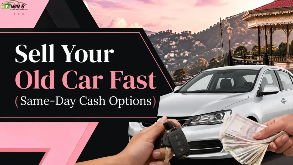 Sell Your Old Car Fast (Same-Day Cash Options)